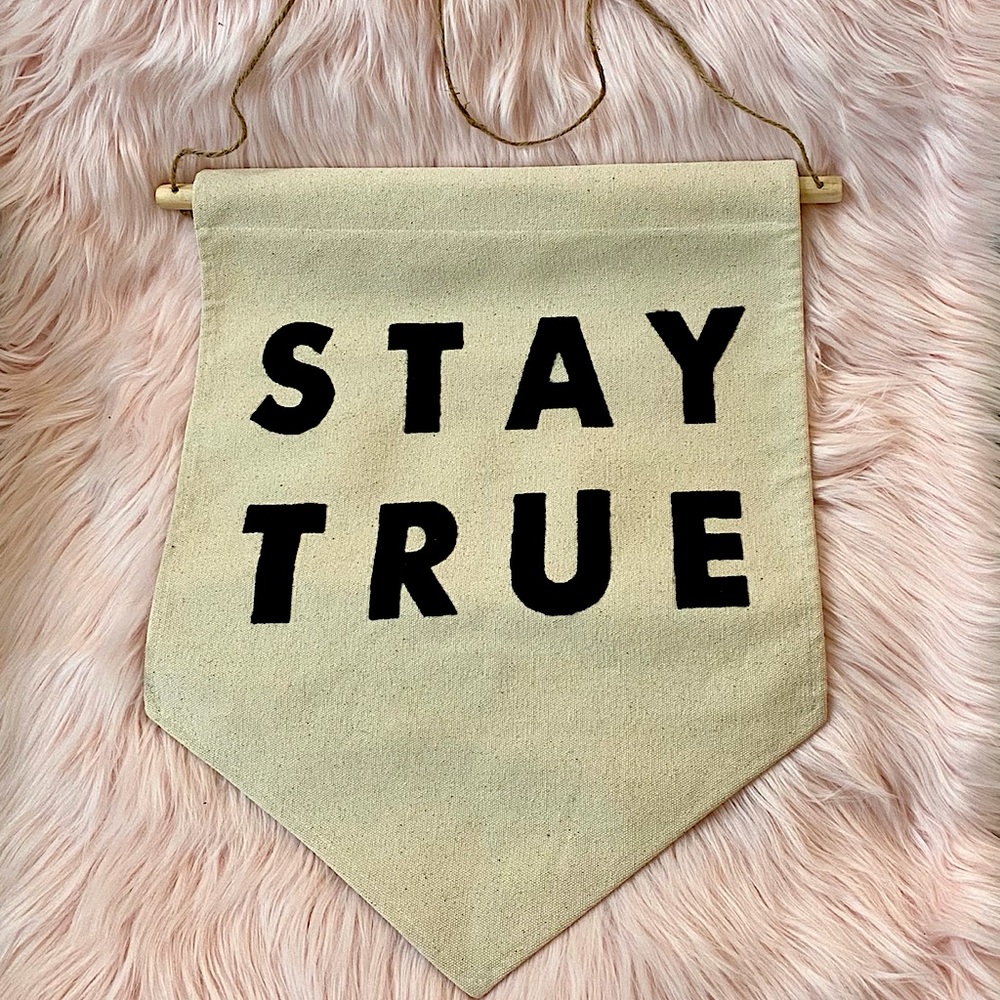 Stay True Canvas Wall Hanging 18”x14” w/Jute 30”